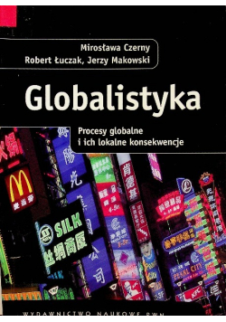 Globalistyka Procesy globalne i ich lokalne konsekwencje
