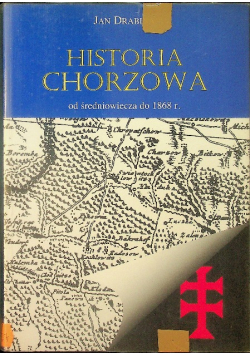 Historia Chorzowa od średniowiecza do 1868 roku