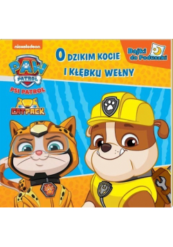 Psi Patrol Bajki do poduszki część 9.O dzikim kocie i kłębku wełny