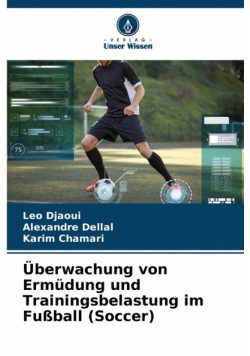 Überwachung von Ermüdung und Trainingsbelastung im Fußball (Soccer)