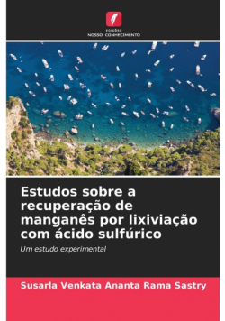 Estudos sobre a recuperação de manganês por lixiviação com ácido sulfúrico
