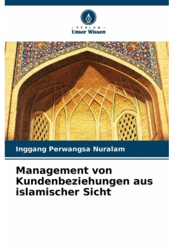 Management von Kundenbeziehungen aus islamischer Sicht