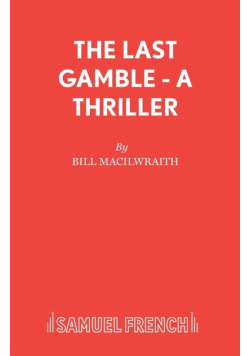 The Last Gamble - A Thriller