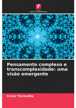Pensamento complexo e transcomplexidade