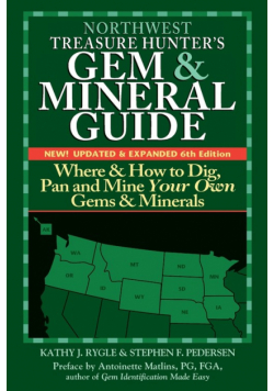 Northwest Treasure Hunter's Gem and Mineral Guide (6th Edition)