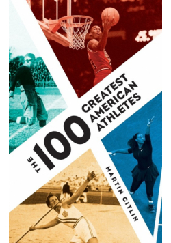 The 100 Greatest American Athletes