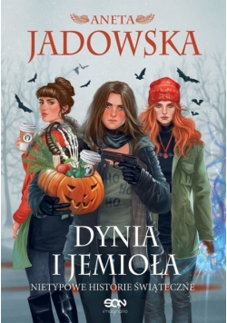 Dynia i jemioła Nietypowe historie świąteczne