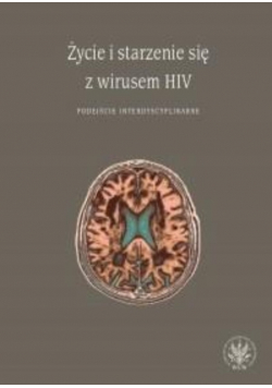 Życie i starzenie się z wirusem HIV