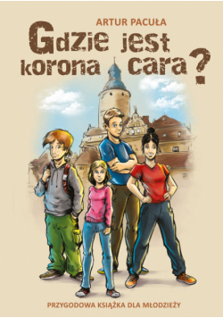 Pacuła Artur - Gdzie jest korona cara?
