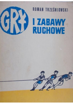 Gry i zabawy ruchowe