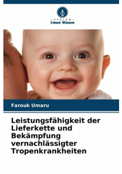 Leistungsfähigkeit der Lieferkette und Bekämpfung vernachlässigter Tropenkrankheiten