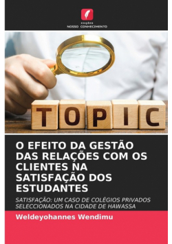 O Efeito Da Gestão Das Relações Com Os Clientes Na Satisfação Dos Estudantes