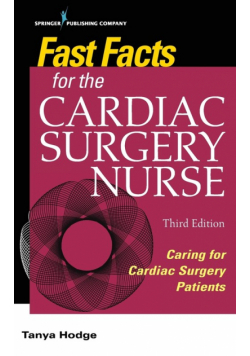 Fast Facts for the Cardiac Surgery Nurse