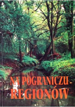 Na pograniczu regionow