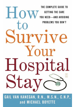 How to Survive Your Hospital Stay