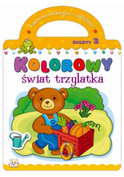 Kolorowy świat trzylatka Zeszyt 3