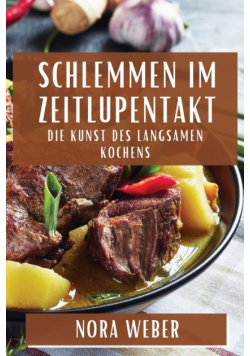 Schlemmen im Zeitlupentakt