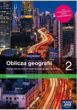 Oblicza geografii 2 Podręcznik Zakres podstawowy