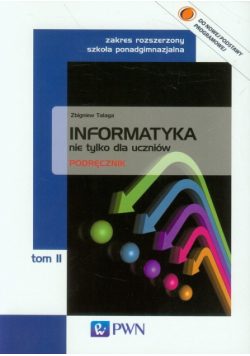 Informatyka nie tylko dla uczniów Podręcznik Tom 2 Zakres rozszerzony