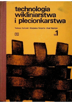 Technologia wikliniarstwa i plecionkarstwa Część I