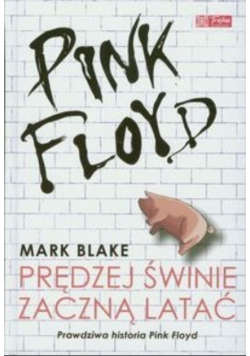 Pink Floyd Prędzej świnie zaczną latać