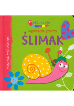 Ślimak Mój przyjaciel
