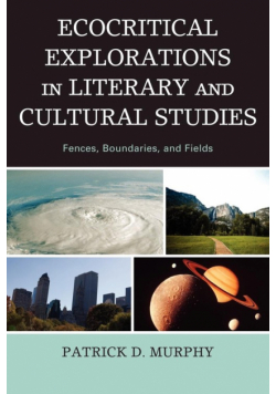 Ecocritical Explorations in Literary and Cultural Studies