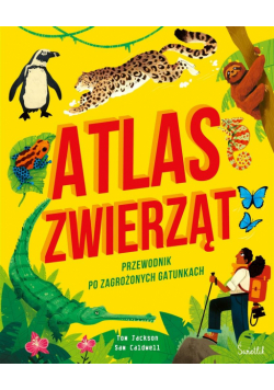 Atlas zwierząt Przewodnik po zagrożonych gatunkach