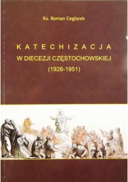 Katechizacja w Diecezji Częstochowskiej 1926 1951