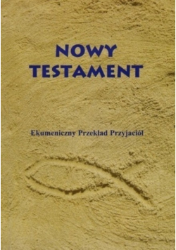 Nowy Testament Ekumeniczny Przekład Przyjaciół