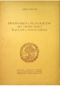 Prolegomena filologiczne do twórczości Wacława Potockiego