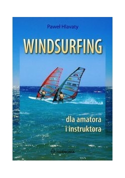 Windsurfing dla amatora i instrukto