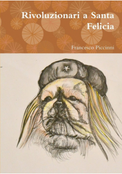 Rivoluzionari a Santa Felicia