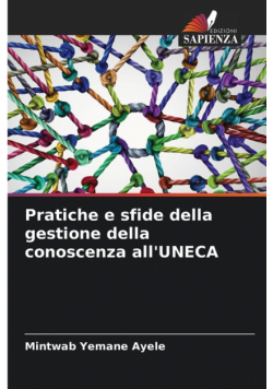 Pratiche e sfide della gestione della conoscenza all'UNECA