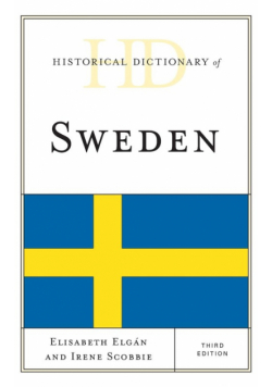 Historical Dictionary of Sweden, Third Edition
