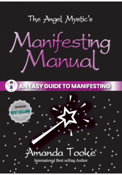 The Angel Mystic's Manifesting Manual