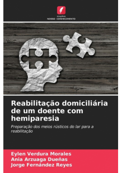 Reabilitação domiciliária de um doente com hemiparesia
