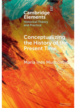 Conceptualizing the History of the Present Time