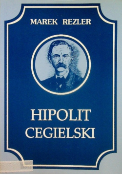 Hipolit Cegielski 1813 - 1868