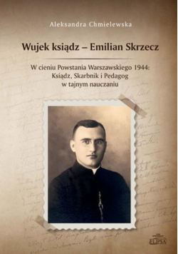 Wujek ksiądz - Emilian Skrzecz