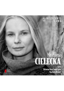 Magdalena Cielecka czyta Dziwne losy Jane Eyre