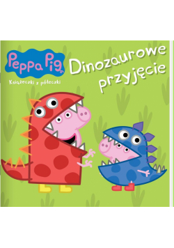 Peppa Pig. Ksiażeczki z półeczki 89. Dinozaurowe..