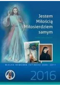 Jestem miłością i miłosierdziem samym
