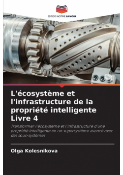 L'écosystème et l'infrastructure de la propriété intelligente Livre 4