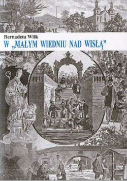 W małym Wiedniu nad Wisłą