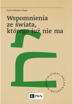 Wspomnienia ze świata którego już nie ma
