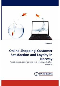 'Online Shopping' Customer Satisfaction and Loyalty in Norway
