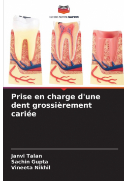 Prise en charge d'une dent grossièrement cariée