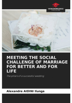 Meeting The Social Challenge Of Marriage For Better And For Life