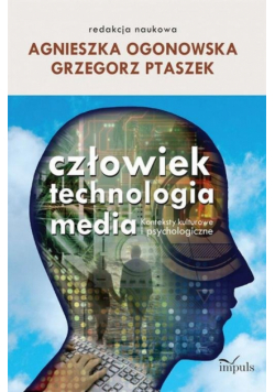 Człowiek - technologia - media